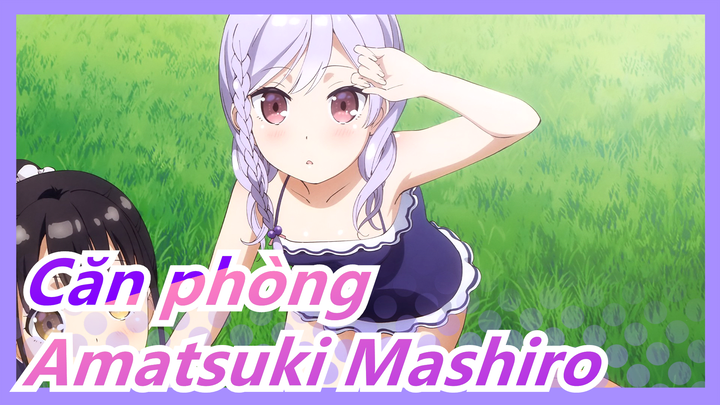 [Căn phòng] Bài hát nhân vật của Amatsuki Mashiro