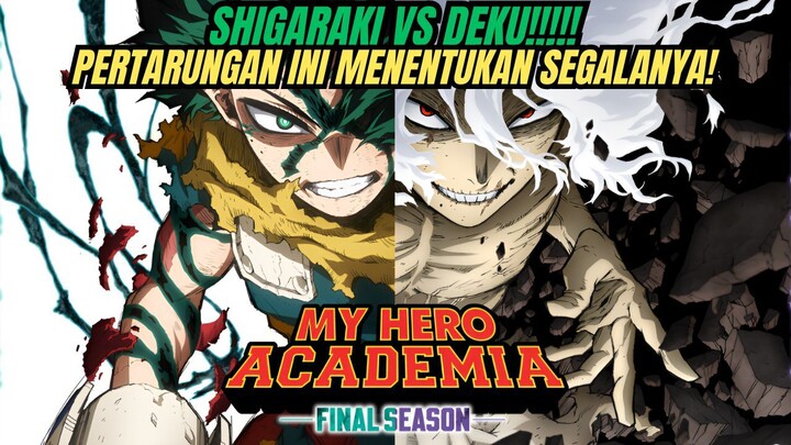 PERTARUNGAN PAMUNGKAS DEKU VS SHIGARAKI! INILAH CLIMAX MY HERO ACADEMIA!