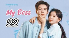 EP.22 | MY BOSS | TAGALOG DUB