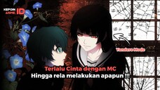 Mode Yanderenya bikin merinding😱 | 5 Anime Romance Heroine Yandere Jatuh cinta dengan MC