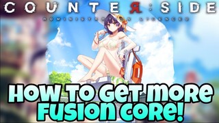 Counter:Side Global - How To Get More Fusion Core! & Fusion Core Guide