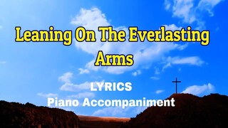 Leaning On The Everlasting | Piano | Lyrics | Hymnals | Accompaniment |