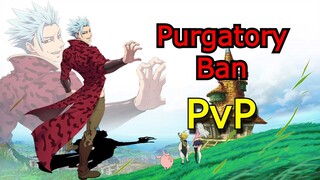 [7DS Grand Cross] Vài nháy PvP với Purgatory Ban