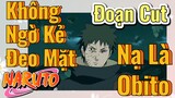[Naruto] Đoạn Cut | Không Ngờ Kẻ Đeo Mặt Nạ Là Obito