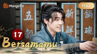 INDO SUB《Bersamamu》EP17 Reputasi Shao Mingji Rusak, Mendung Sansei Berani untuk Mengatasi