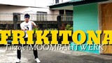FRIKITONA | TIKTOK |MOOMBAHTWERK | Dance fitness | TNC mhon