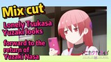 [Fly Me to the Moon]Mix cut|Lonely Tsukasa Yuzaki looks forward to the return of Yuzaki Nasa