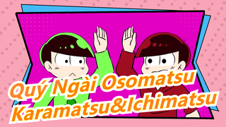 [Quý Ngài Osomatsu/Vẽ tay/MAD] Matsuno Karamatsu & Matsuno Ichimatsu