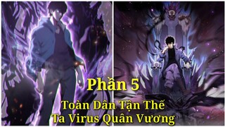 Tập 5:Toàn Dân Tận Thế:Ta Virus Quân Vương Sở Hữu Full Kĩ Năng Bậc SSS