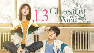EP13 Chasing the Wind (2024)