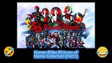 Kamen Rider Pictures of Meme Collection (Part 1) 🤣🤣🤣