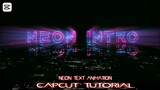 HOW TO MAKE NEON TEXT ANIMATION INTRO IN CAPCUT TUTORIAL
