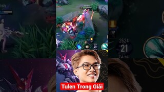 Tulen Trong Giải Đấu Bá Như Nào? #liênquânmobile #laibâng #shorts
