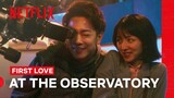 Date At The Observatory | First Love | Netflix Philippines