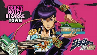 JOJO的奇妙冒险•不灭钻石•Crazy Noisy Bizarre Town