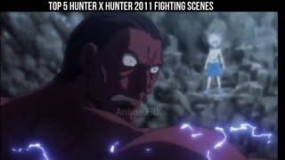 Top 5 Hunter x Hunter 20 Fighting Scenes