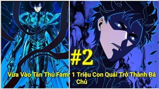 Tập 2:Vừa Bước Vào Tân Thủ,Famr 1 Triệu Con Quái Trở Thành Vô Địch,Lấy Chìa Khóa Quay Về 5 Năm Sau