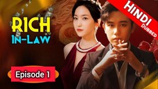 Rich In-Law Episode 01 Hindi_Urdu Audio Dubbed