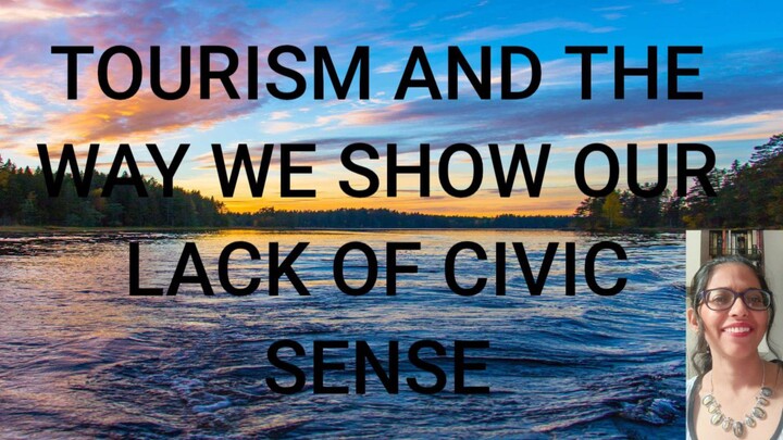 TOURISM AND OUR CIVIC SENSE