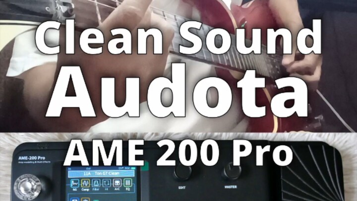🎸 Audota AME 200 Clean Sound NAM A2 Test