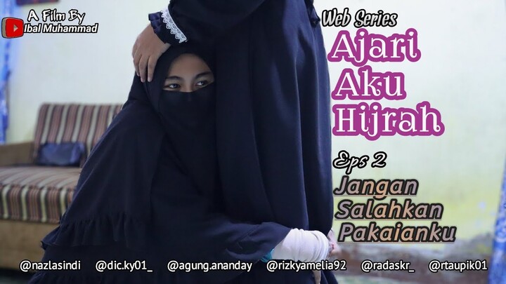 HIJRAH CINTA - Jangan Salahkan Hijabku! [Film Pendek Sedih Banget & Menyentuh Hati] Ibal Muhammad