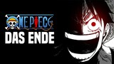 ONE PIECE - Das Legendäre ende eines Meisterwerkes...