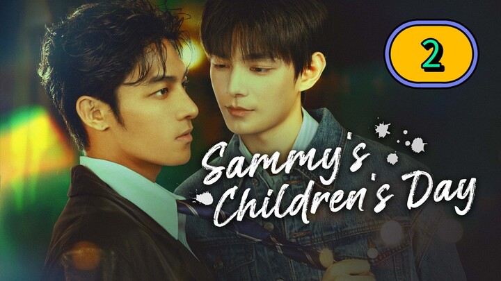 [FRIDAY] 𝐒 𝐀 𝐌 𝐌 𝐘 '𝐒 . 𝐂 𝐇 𝐈 𝐋 𝐃 𝐑 𝐄 𝐍 '𝐒 . 𝐃 𝐀 𝐘 | EPISODE 2