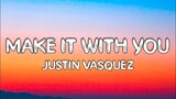 Make It With You Cover by Justin Vasquez (Lyrics)