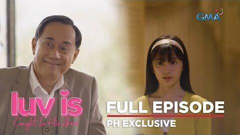 Luv Is: (Full Episode 21) | Caught In His Arms