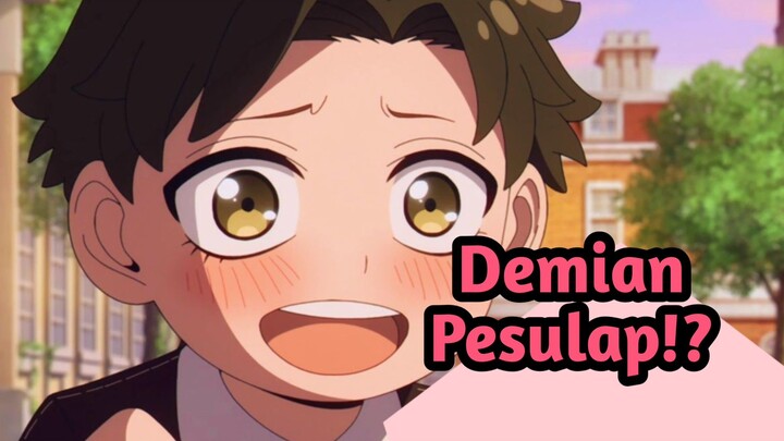 Demian sang pesulap di anya??