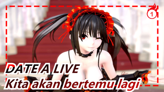 DATE A LIVE|[Sirkulasi Cinta]Kita akan bertemu lagi suatu hari nanti, kan~_1