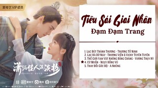[Full-Playlist] Tiêu Sái Giai Nhân Đạm Đạm Trang OST《潇洒佳人淡淡妆 OST》Sassy Beaut OST