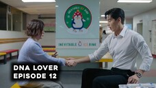 DNA Lover Episode 12 Subtitle Indonesia