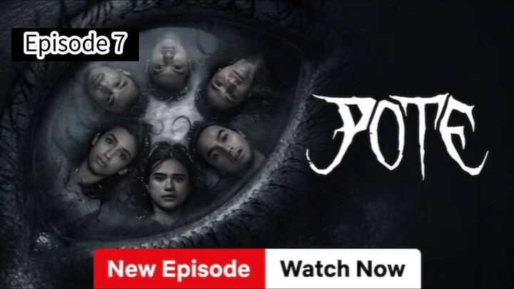 POTE EPISODE 7/8