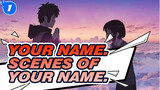 Your Name.|Scenes of Your Name._1