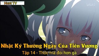 Nhật Ký Thường Ngày Của Tiên Vương Tập 14 - Thóc mà đòi hơn gà