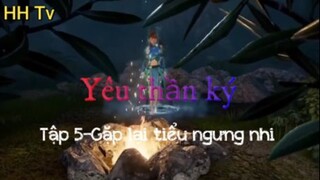 Yêu thần ký_Tập 5-Gặp lại tiểu ngưng nhi