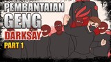 Pembantaian Geng Darksay Part 1- Drama Animasi