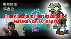 Push Adventure Plant Vs Zombie 2 ForstBite Caves - Day 11