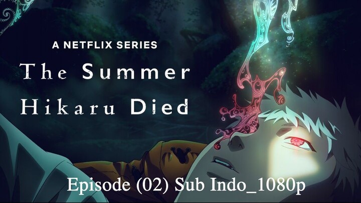 Hikaru ga Shinda Natsu Episode (02) Sub Indo_1080p