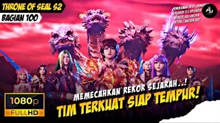 SIAP MEREVOLUSI ERA KEDAMAIAN 😈🥶🔥❗️- Alur Cerita Throne Of Seal S2 Part 100