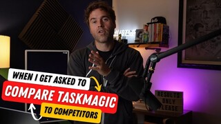 Episode 255_ When I Get Asked to Compare TaskMagic to Competitors