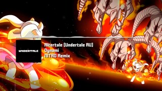 Altertale [Undertale AU] - "Dynami" NITRO Remix