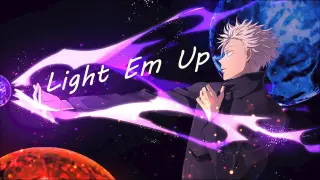 Jujutsu Kaisen「AMV」Light Em Up