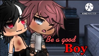Be A Good Boy🌟 || gay 13+ glmm ||Gacha Life Mini Movie ||