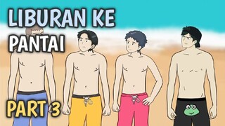 LIBURAN KE PANTAI PART 3 - Animasi Sekolah