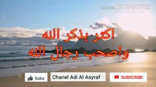 Aksirbidzikrillahi (Al Asyraf)