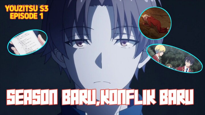 YOUZITSU S3 DAN KONFLIK BARU YANG MENANTI. Pembahasan Youzitsu S3 episode 1