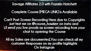 Savage Affiliates 2.0 with Franklin Hatchett course Download