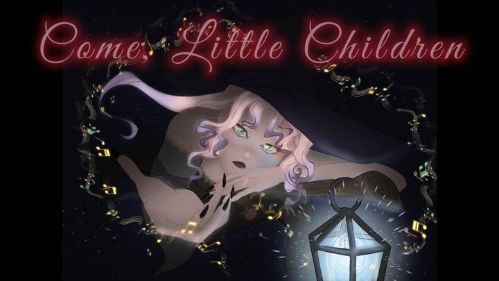 Come, Little Children...